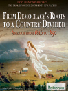 Cover image for From Democracy's Roots to a Country Divided